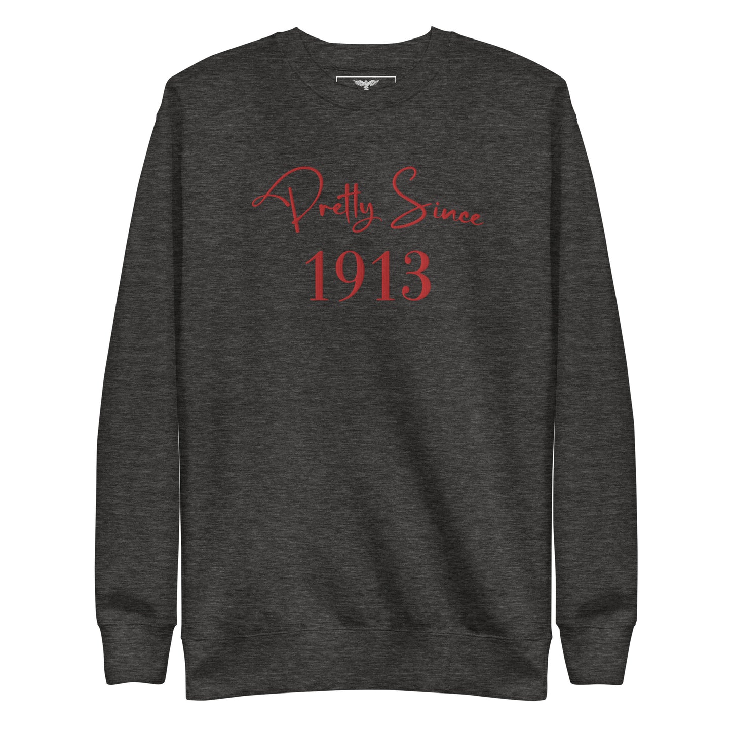 Roberto Raymon | Embroidered "Pretty Since 1913" | Premium Sweatshirt